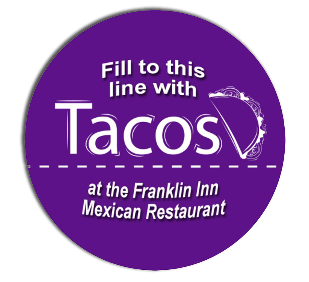 Sticker: Fill to this Line with Tacos