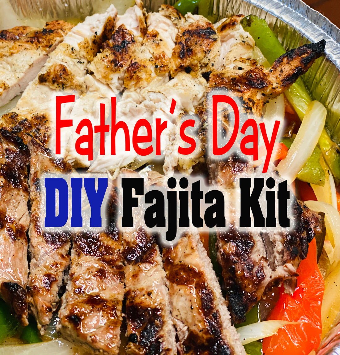 Father's Day Fajita Kit for Dad